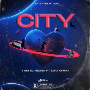 I Am El Negro Ft. Lito Kirino – City